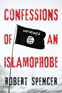 Book Cover for Confessions of an Islamophobe by Robert Spencer