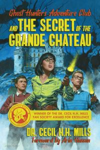 Book Cover for Ghost Hunters Adventure Club and the Secret of the Grande Chateau by Cecil H H Mills