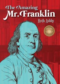 Book Cover for The Amazing Mr. Franklin by Ruth Ashby