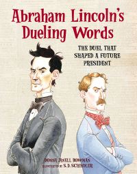 Book Cover for Abraham Lincoln's Dueling Words by Donna Janell Bowman