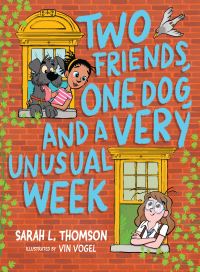 Book Cover for Two Friends, One Dog, and a Very Unusual Week by Sarah L Thomson