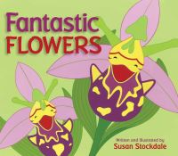 Book Cover for Fantastic Flowers by Susan Stockdale