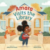 Book Cover for Amara Visits the Library by JaNay BrownWood