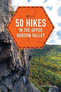 Book Cover for 50 Hikes in the Upper Hudson Valley by Derek Dellinger
