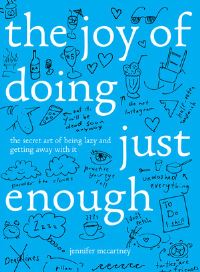 Book Cover for The Joy of Doing Just Enough by Jennifer McCartney