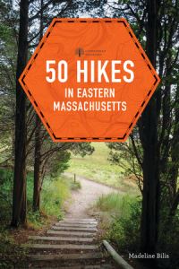 Book Cover for 50 Hikes in Eastern Massachusetts by Madeline Bilis, Countryman Press