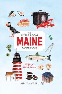 Book Cover for The Little Local Maine Cookbook by Annie B Copps