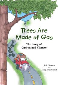 Book Cover for Trees Are Made of Gas by Kirk R Johnson, Mary Ann Bonnell