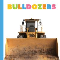 Book Cover for Bulldozers by Meg Greve