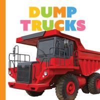 Book Cover for Dump Trucks by Meg Greve