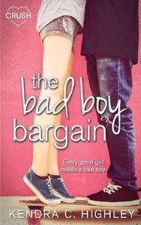 Book Cover for The Bad Boy Bargain by Kendra C Highley