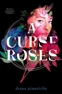 Book Cover for A Curse of Roses by Diana Pinguicha
