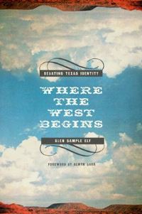 Book Cover for Where the West Begins by Glen Sample Ely