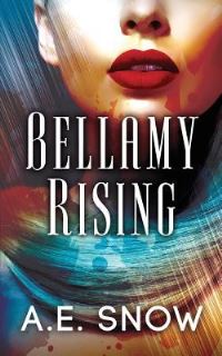 Book Cover for Bellamy Rising by A E Snow