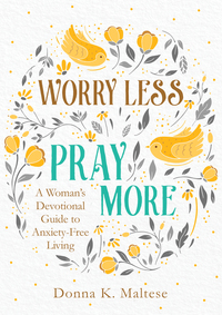 Book Cover for Worry Less, Pray More by Donna K Maltese