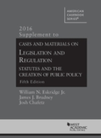 Book Cover for Cases and Materials on Legislation and Regulation, 5th by William Eskridge Jr., James Brudney, Josh Chafetz