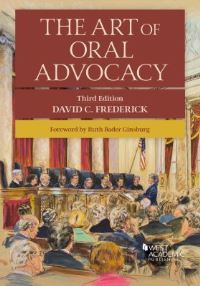 Book Cover for The Art of Oral Advocacy by David C. Frederick