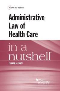 Book Cover for Administrative Law of Health Care in a Nutshell by Eleanor D Kinney