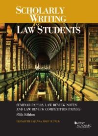 Book Cover for Scholarly Writing for Law Students by Elizabeth Fajans, Mary R. Falk