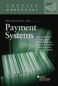Book Cover for Principles of Payment Systems by James J. White, Robert S. Summers, Daniel D. Barnhizer, Wayne Barnes, Franklin G. Snyder