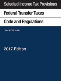 Book Cover for Selected Income Tax Sections, Federal Transfer Taxes, Code and Regulations by Kevin Yamamoto
