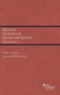 Book Cover for Selected Statutes on Trusts and Estates by Mark Ascher, Grayson McCouch