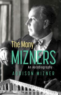 Book Cover for The Many Mizners by Addison Mizner
