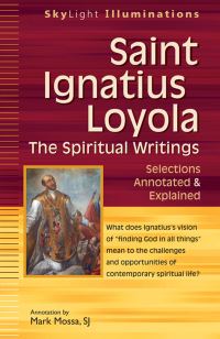 Book Cover for Saint Ignatius Loyola—The Spiritual Writings by Mark Mossa