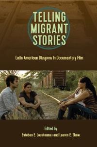 Book Cover for Telling Migrant Stories by Esteban Loustaunau, Lauren Shaw