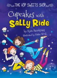 Book Cover for Cupcakes With Sally Ride by Kyla Steinkraus