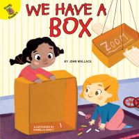 Book Cover for We Have a Box by Carolyn Kisloski