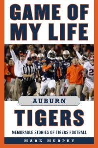Book Cover for Game of My Life. Auburn Tigers by Mark Murphy