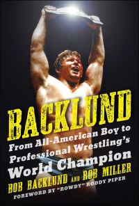 Book Cover for Backlund by Bob Backlund, Robert H Miller