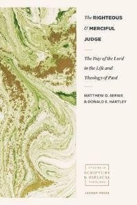 Book Cover for The Righteous and Merciful Judge by Matthew D Aernie, Donald E Hartley