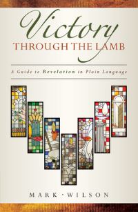Book Cover for Victory Through the Lamb by Mark Wilson