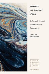 Book Cover for Charged With the Glory of God by Caroline Batchelder