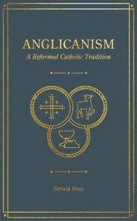 Book Cover for Anglicanism by Gerald Lewis Bray