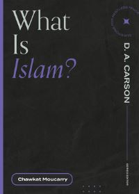 Book Cover for What Is Islam? by C G Moucarry