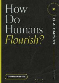 Book Cover for How Do Humans Flourish? by Danielle Sallade