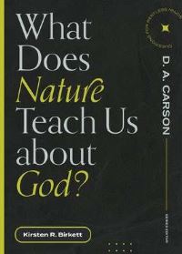 Book Cover for What Does Nature Teach Us About God? by Kirsten Birkett