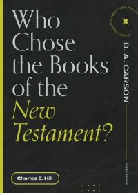 Book Cover for Who Chose the Books of the New Testament? by Charles E Hill