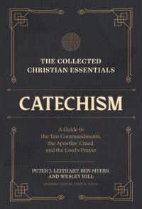 Book Cover for The Collected Christian Essentials by Peter J Leithart, Benjamin Myers, Wesley Hill