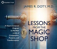 Book Cover for Lessons from the Magic Shop by James R Doty