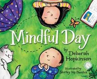 Book Cover for Mindful Day by Deborah Hopkinson