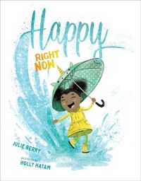 Book Cover for Happy Right Now by Julie Berry