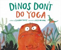 Book Cover for Dinos Don't Do Yoga by Catherine Bailey