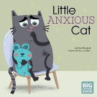 Book Cover for Little Anxious Cat by Audrey Bouquet