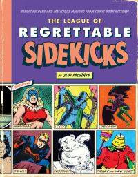 Book Cover for The League of Regrettable Sidekicks by Jon Morris