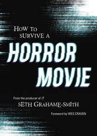 Book Cover for How to Survive a Horror Movie by Seth GrahameSmith