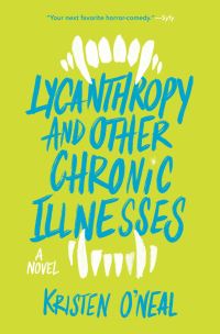Book Cover for Lycanthropy and Other Chronic Illnesses by Kristen ONeal